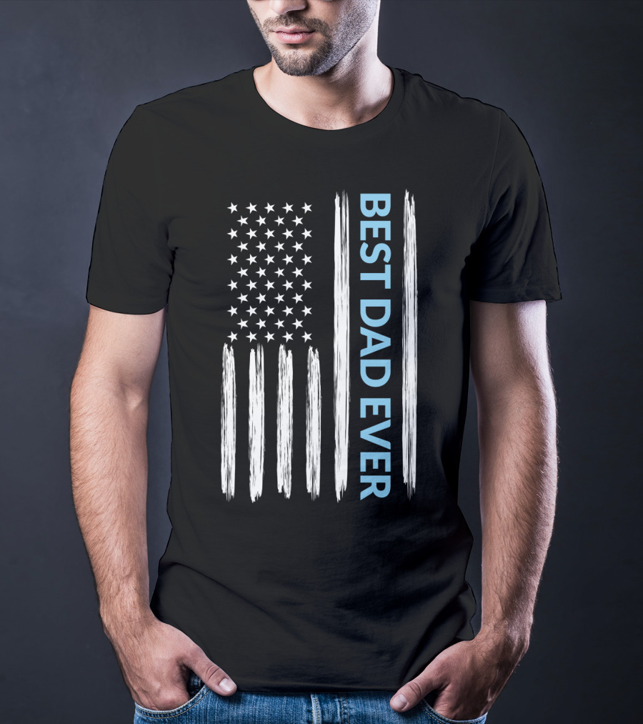 Best Dad Ever American Flag T-Shirt