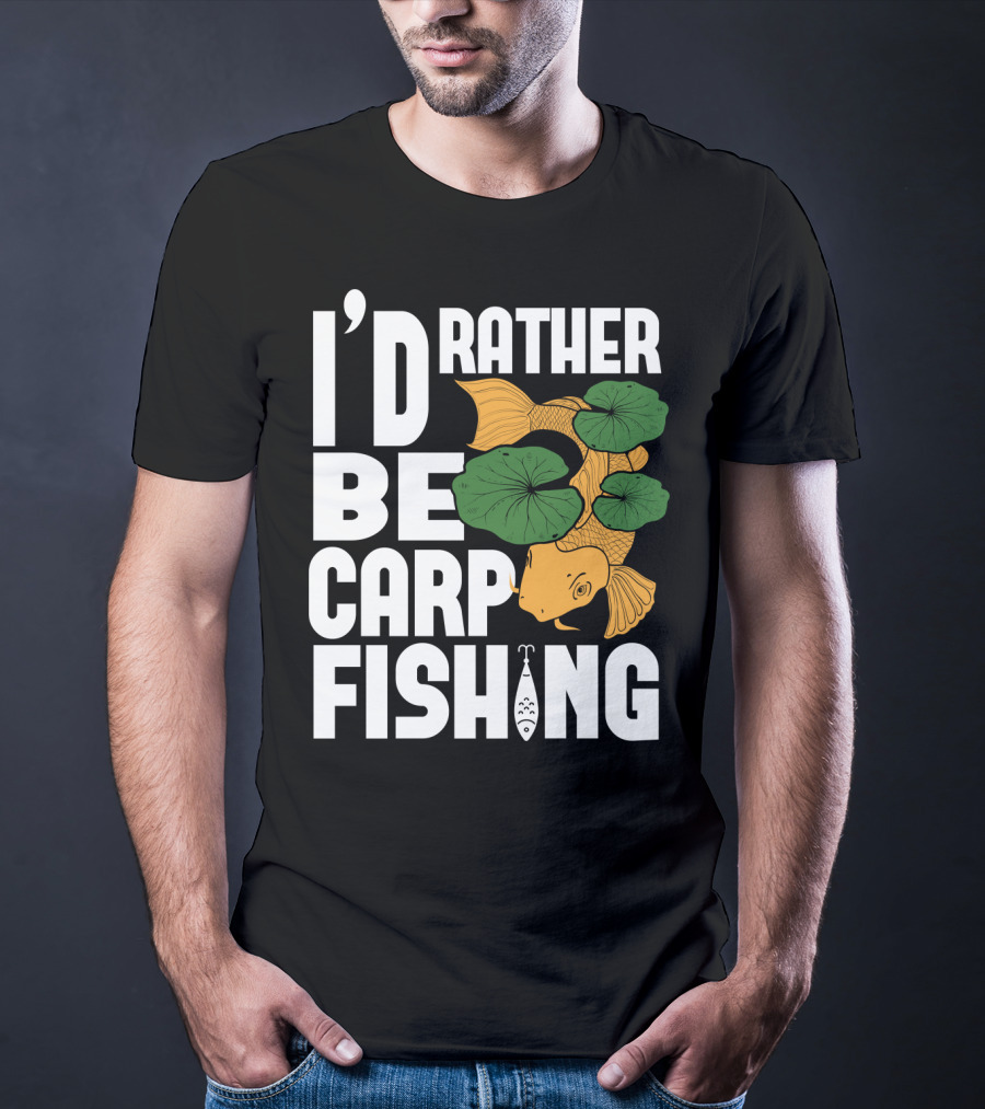 I'd Rather Be Carp Fishing Dad91 T-Shirt