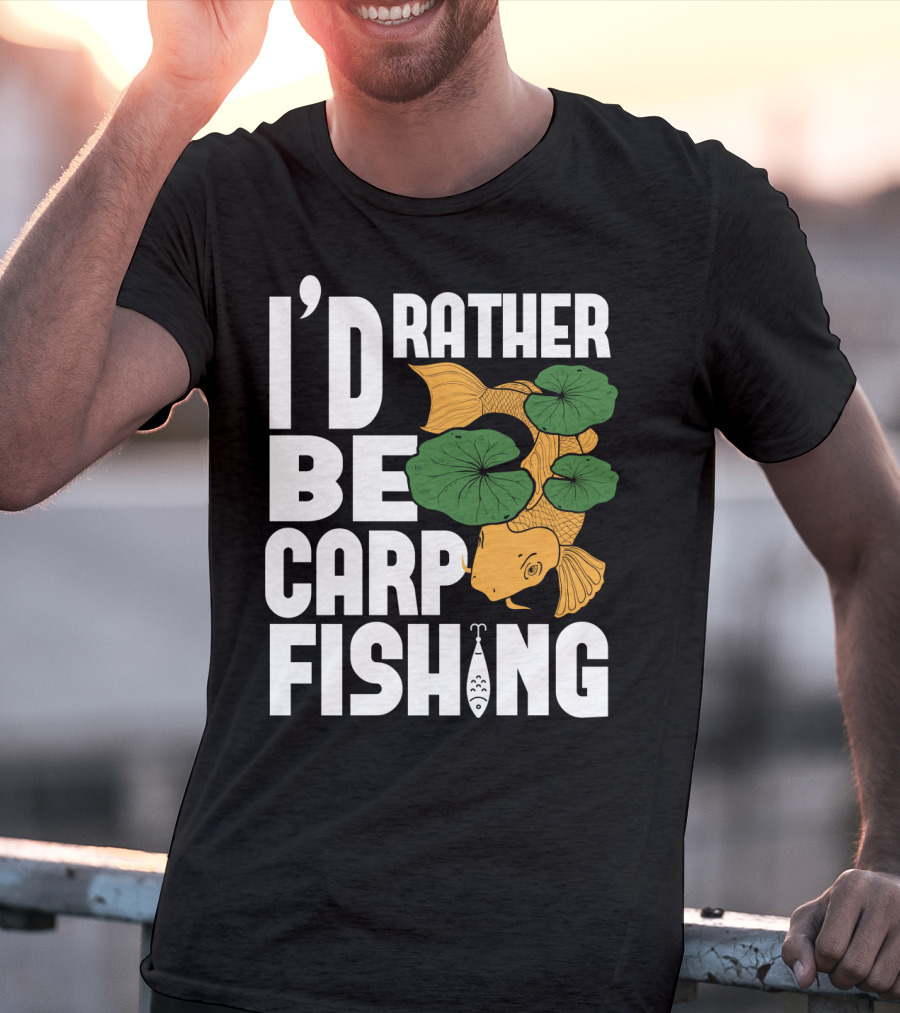 I'd Rather Be Carp Fishing Dad91 T-Shirt