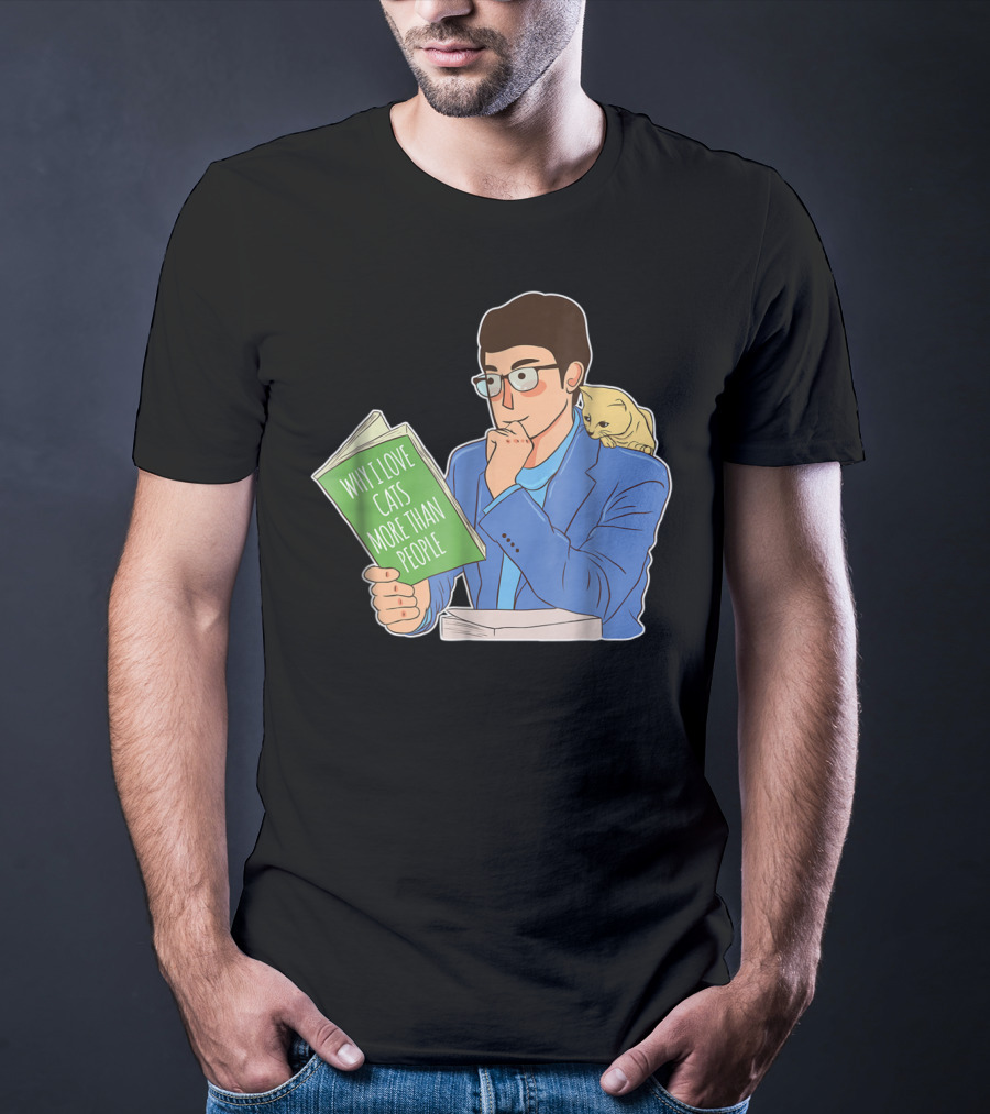 Why I Love Cats More Than People Cat Dad Mens15 T-Shirt