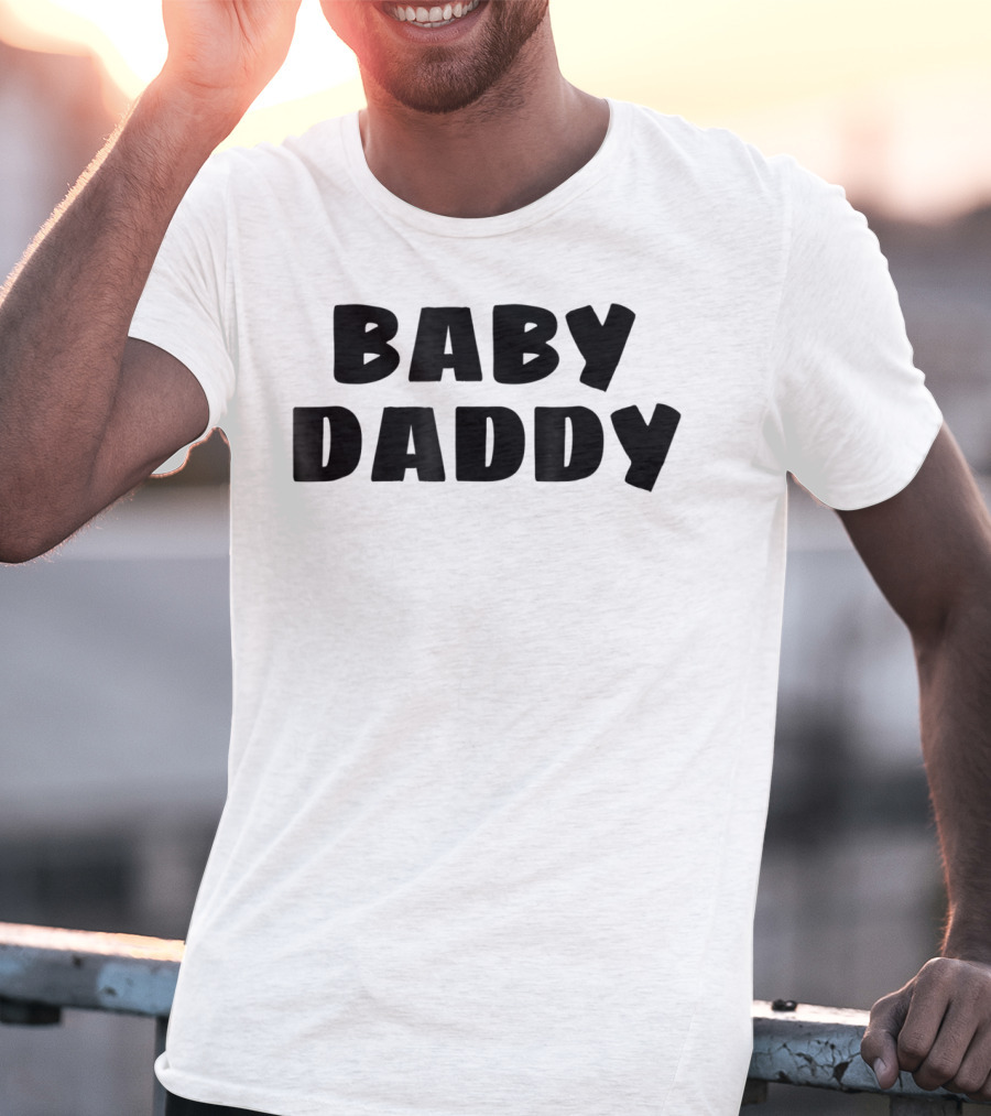 Baby Daddy Funny New Father Dad Humor T-Shirt