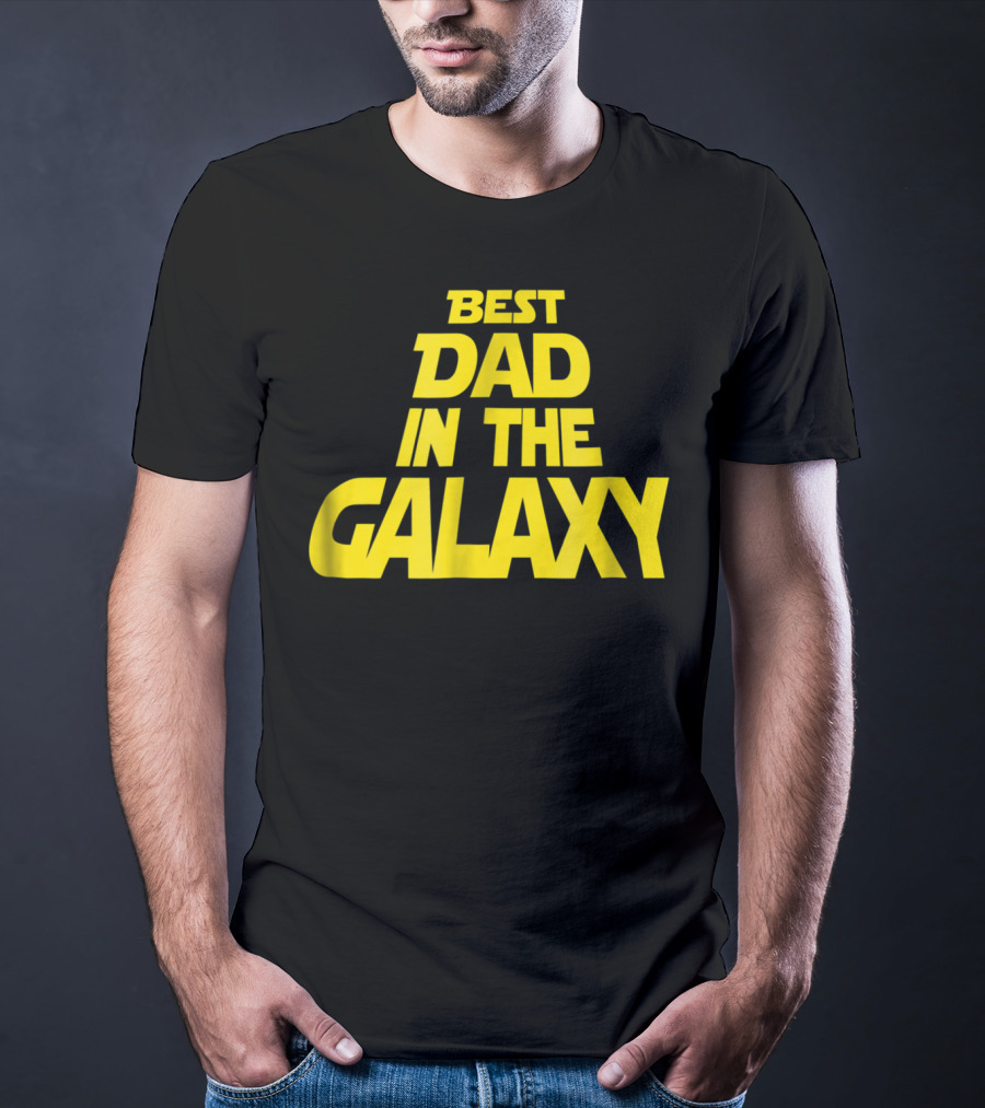 Best Dad In The Galaxy Funny Text Star Wars T-Shirt