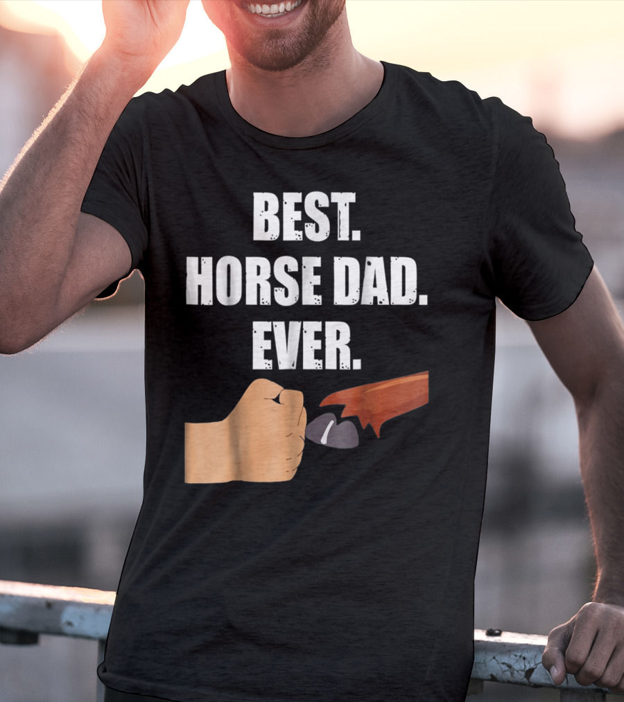 Best Horse Dad Ever Fist Bump With Hoof T-Shirt