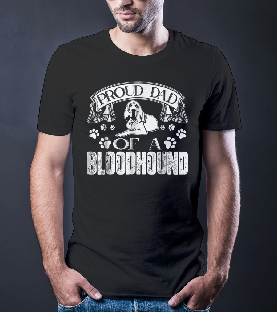 Proud Dad Of A Bloodhound With Paw Prints And Banner T-Shirt