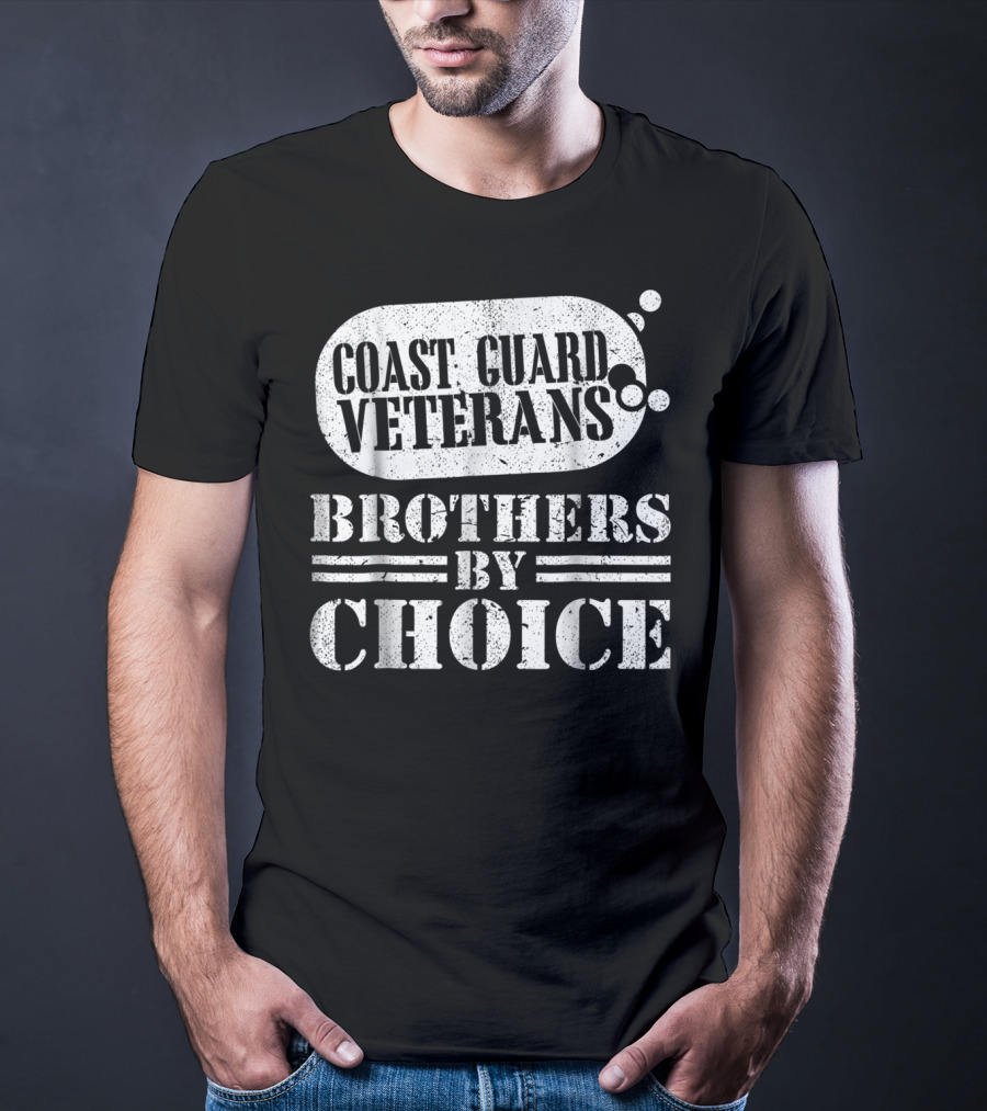 Coast Guard Veterans Brothers By Choice T-Shirt