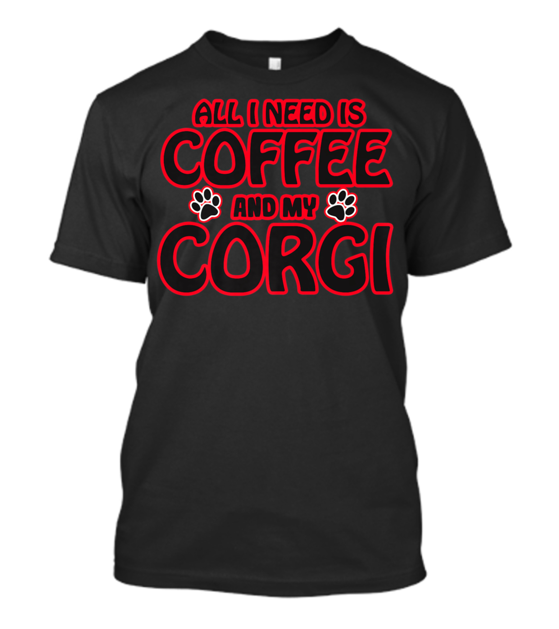 All I Need Is Coffee And My Corgi T-Shirt