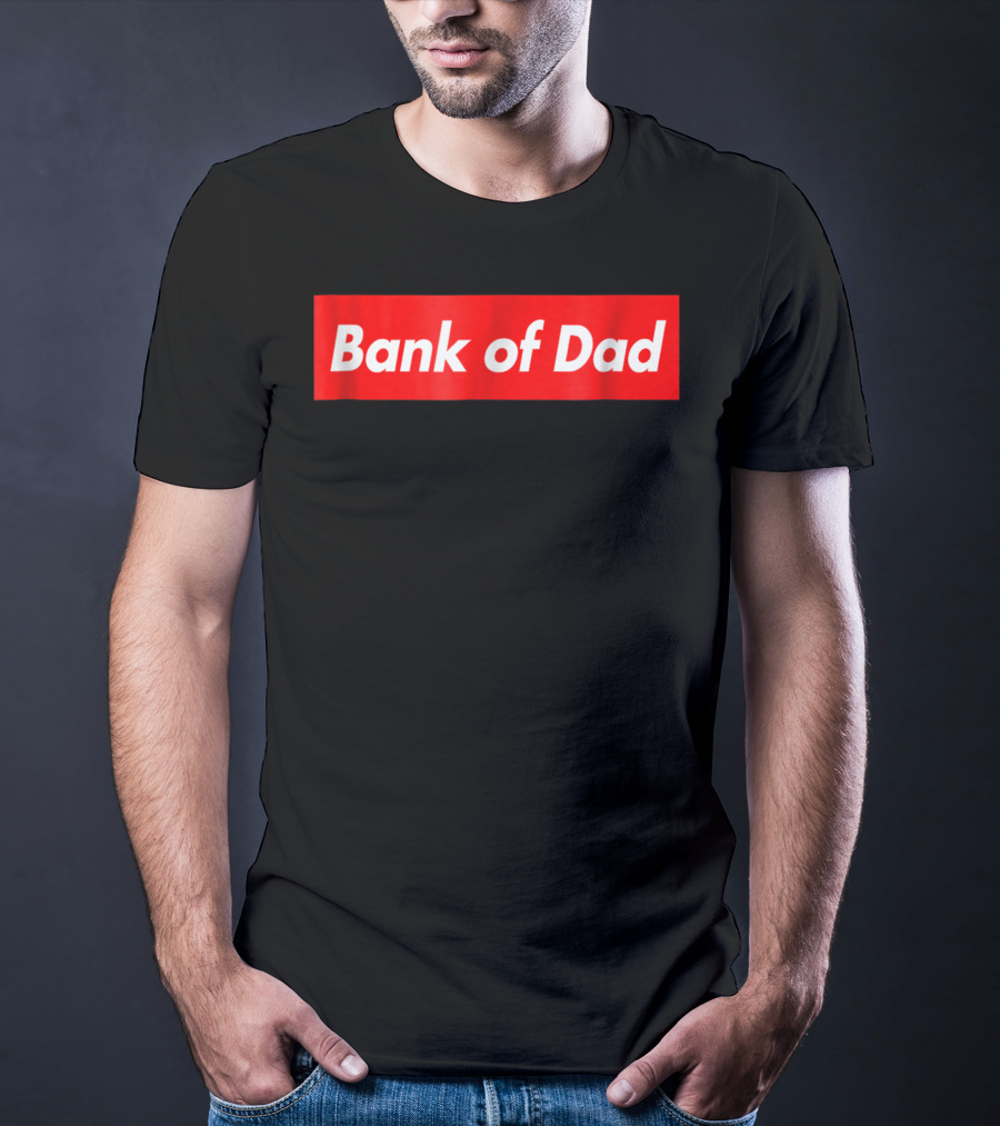 Bank Of Dad Red Box Logo Bold Capitalized T-Shirt