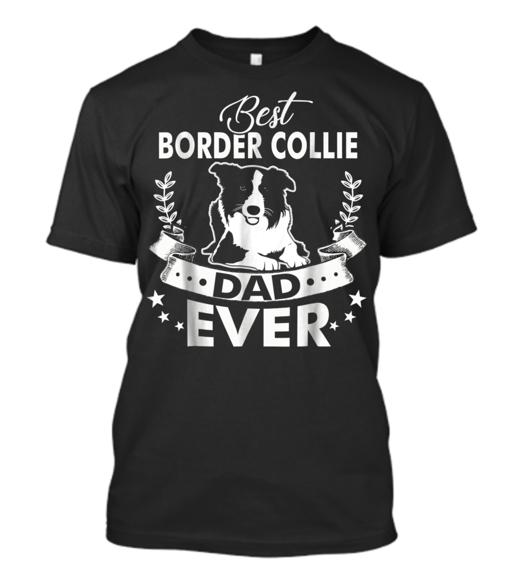 Best Border Collie Dad Ever Best Border Collie Owner Ever Dad94 T-Shirt