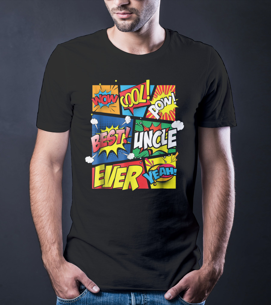 Best Uncle Ever Wow Cool Pow Comic Book T-Shirt