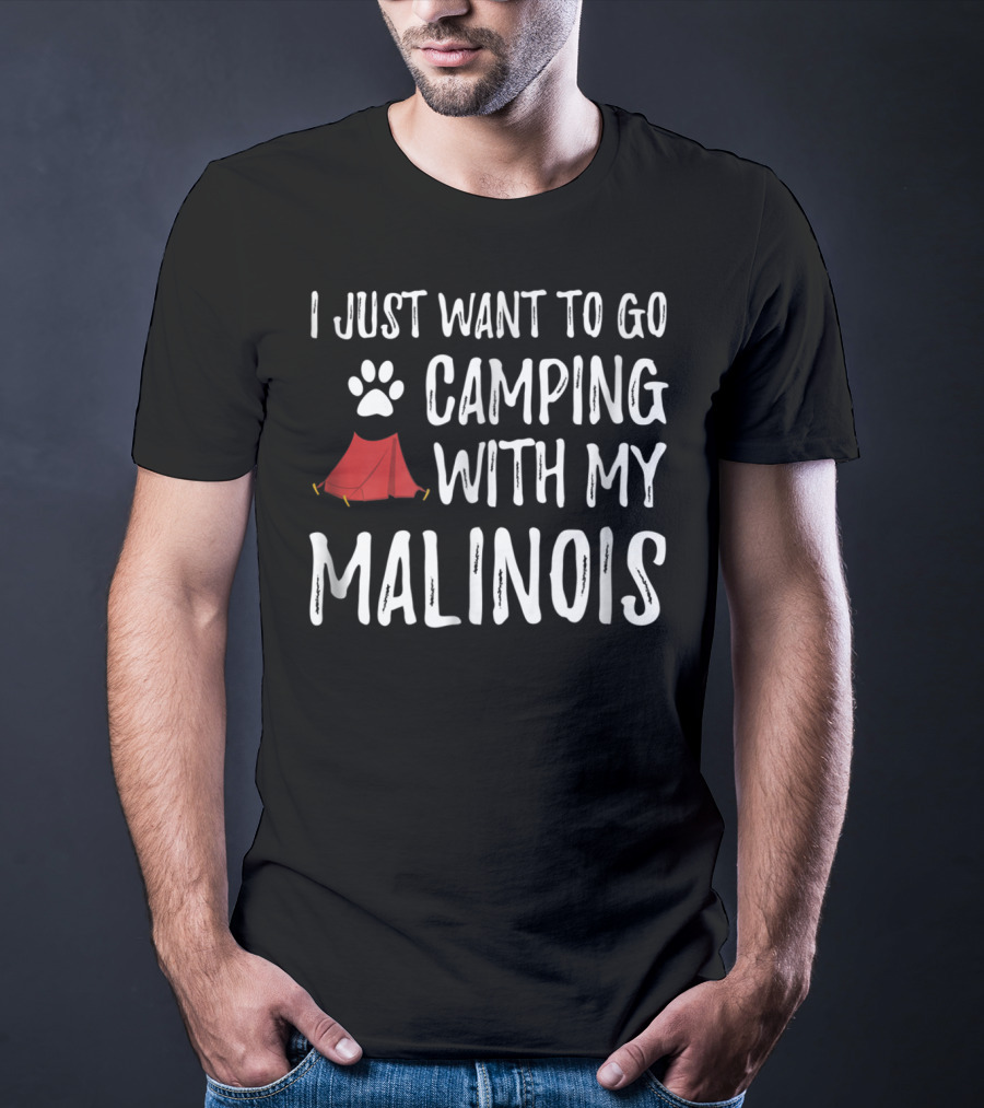 I Just Want To Go Camping With My Malinois Paw Print Tent T-Shirt