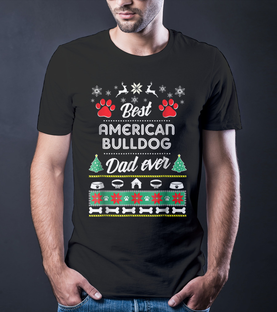 Best American Bulldog Dad Ever Christmas Ugly T-Shirt