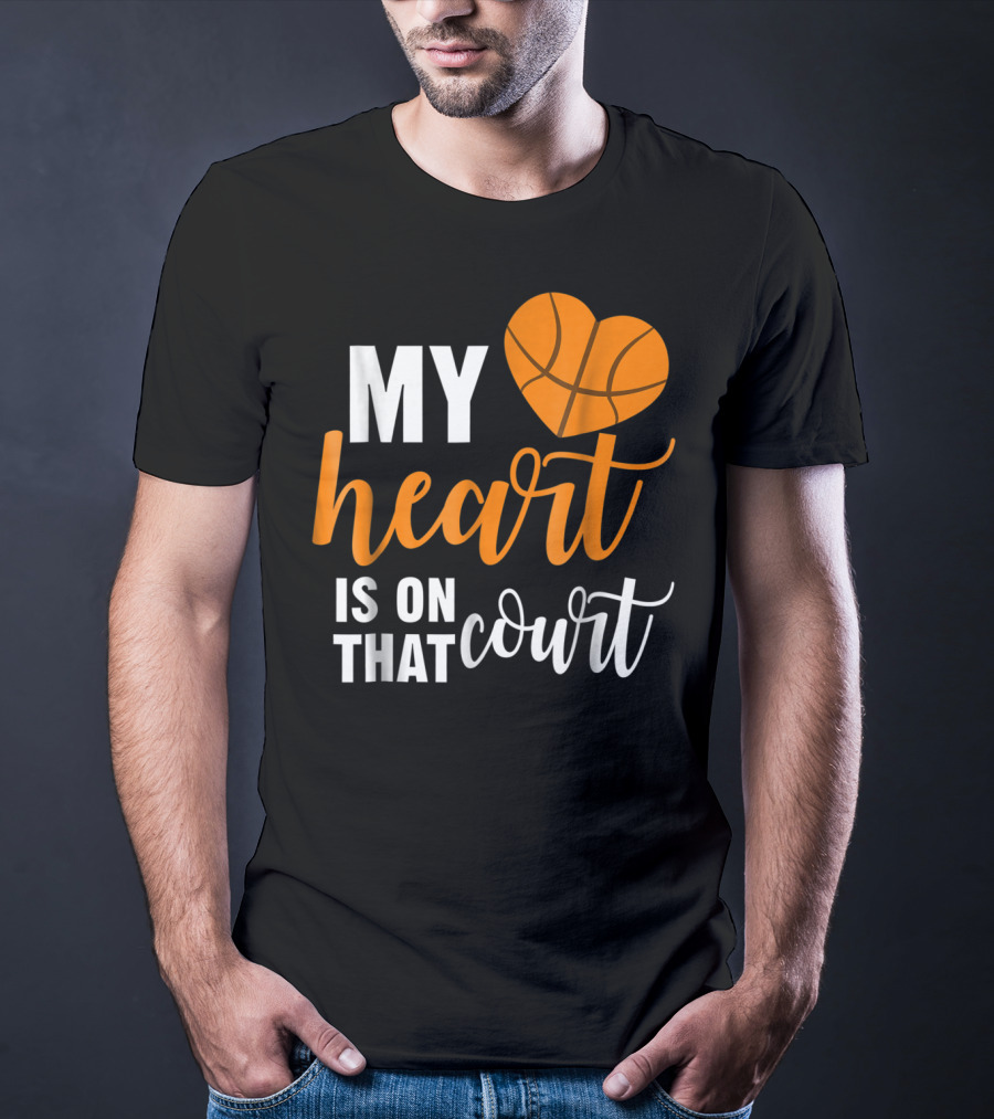 My Heart Is On That Basketball Court51 T-Shirt