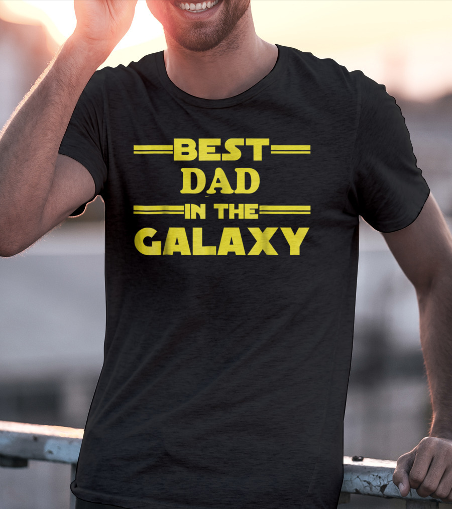 Best Dad In The Galaxy Nerdy Father Star Wars Inspired T-Shirt