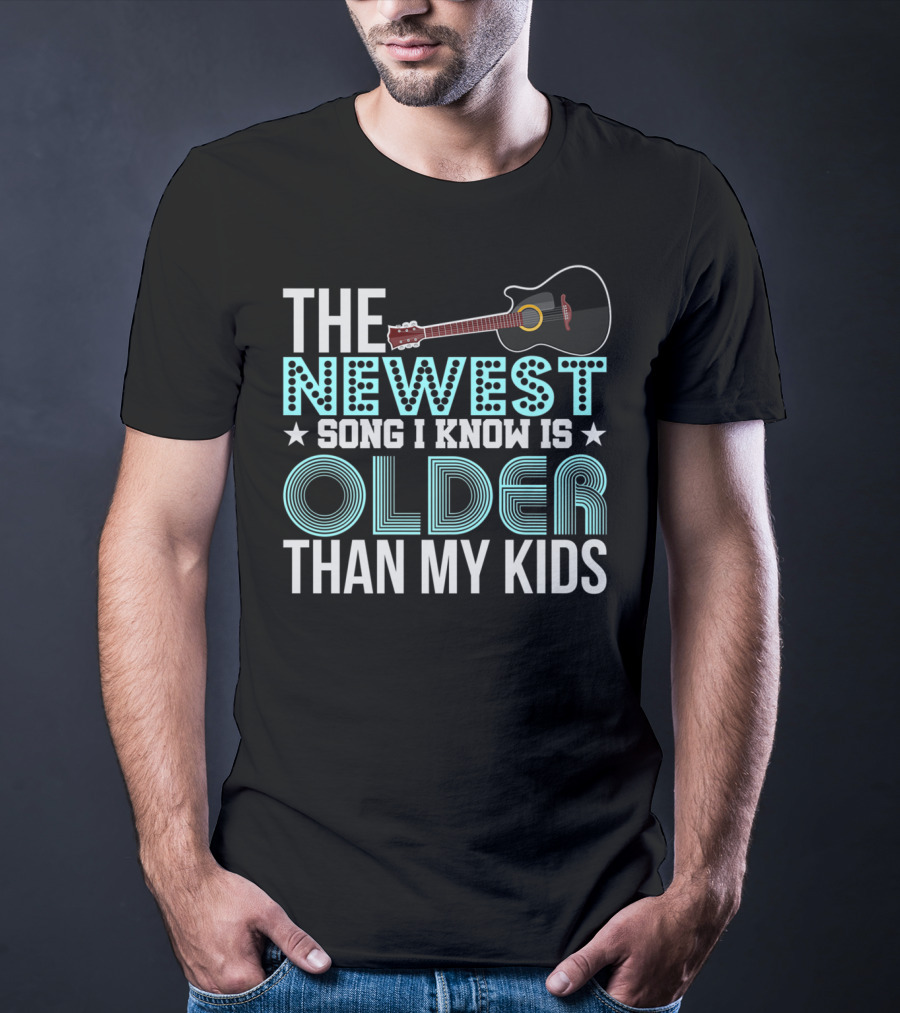 The Newest Song I Know Is Older Than My Kids Acoustic Guitar Dad Grandpa Grandma65 T-Shirt