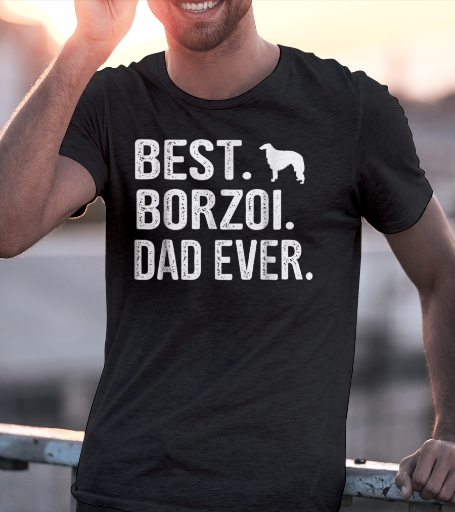 BEST BORZOI DAD EVER BORZOI DOG T-Shirt