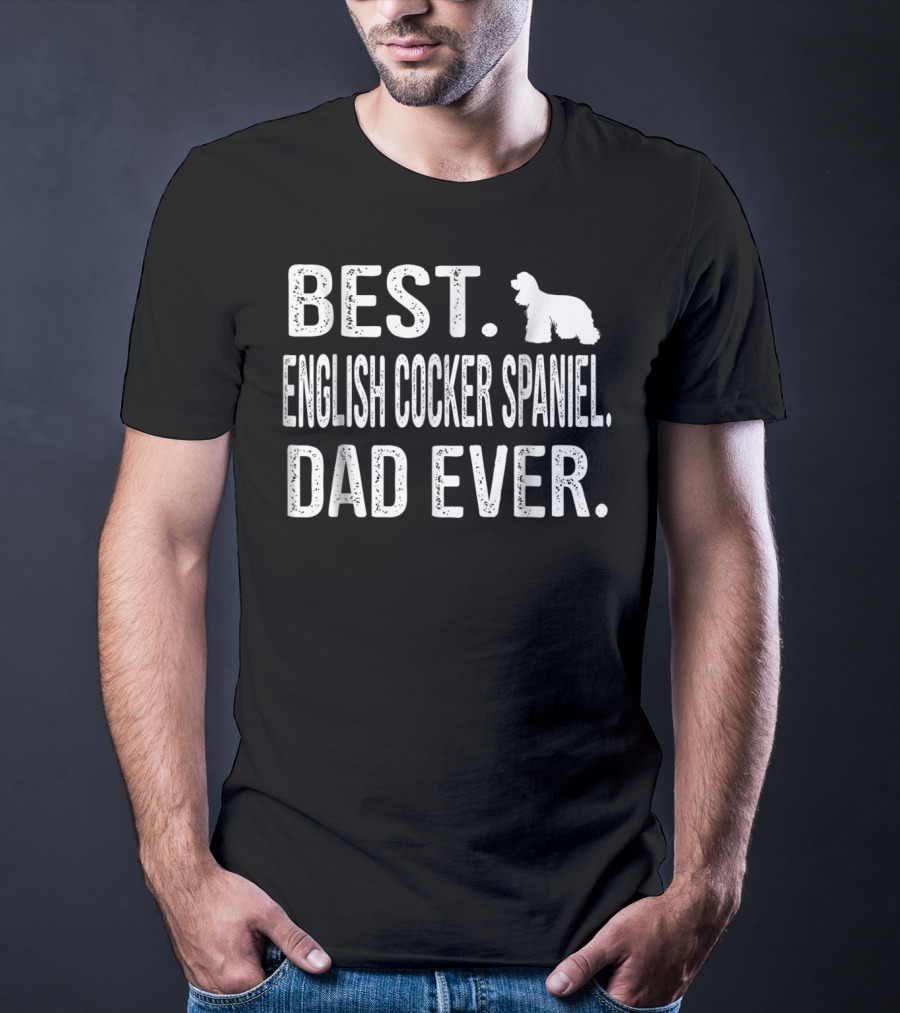 Best English Cocker Spaniel Dad Ever T-Shirt