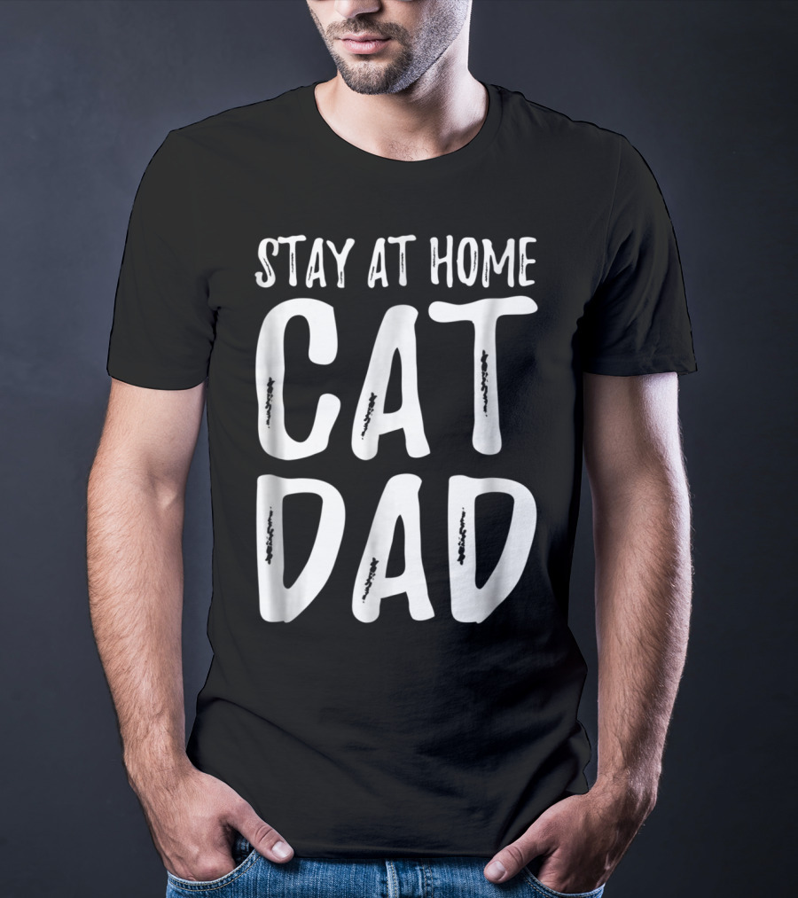 Stay At Home Cat Dad Cat Lover Dad 79 T-Shirt