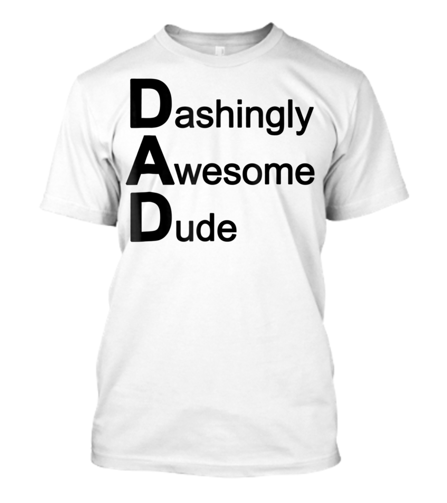 Dashingly Awesome Dude Dad T-Shirt