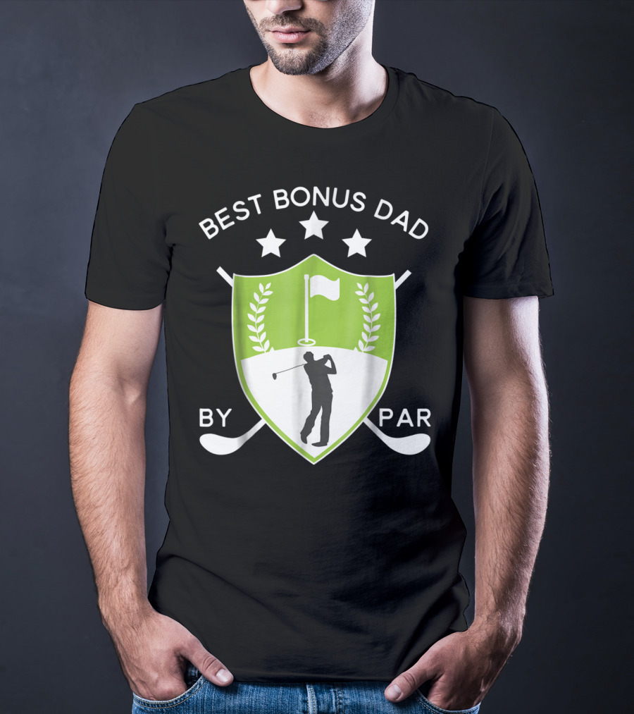 Best Bonus Dad By Par Golf Shield With Golfer T-Shirt
