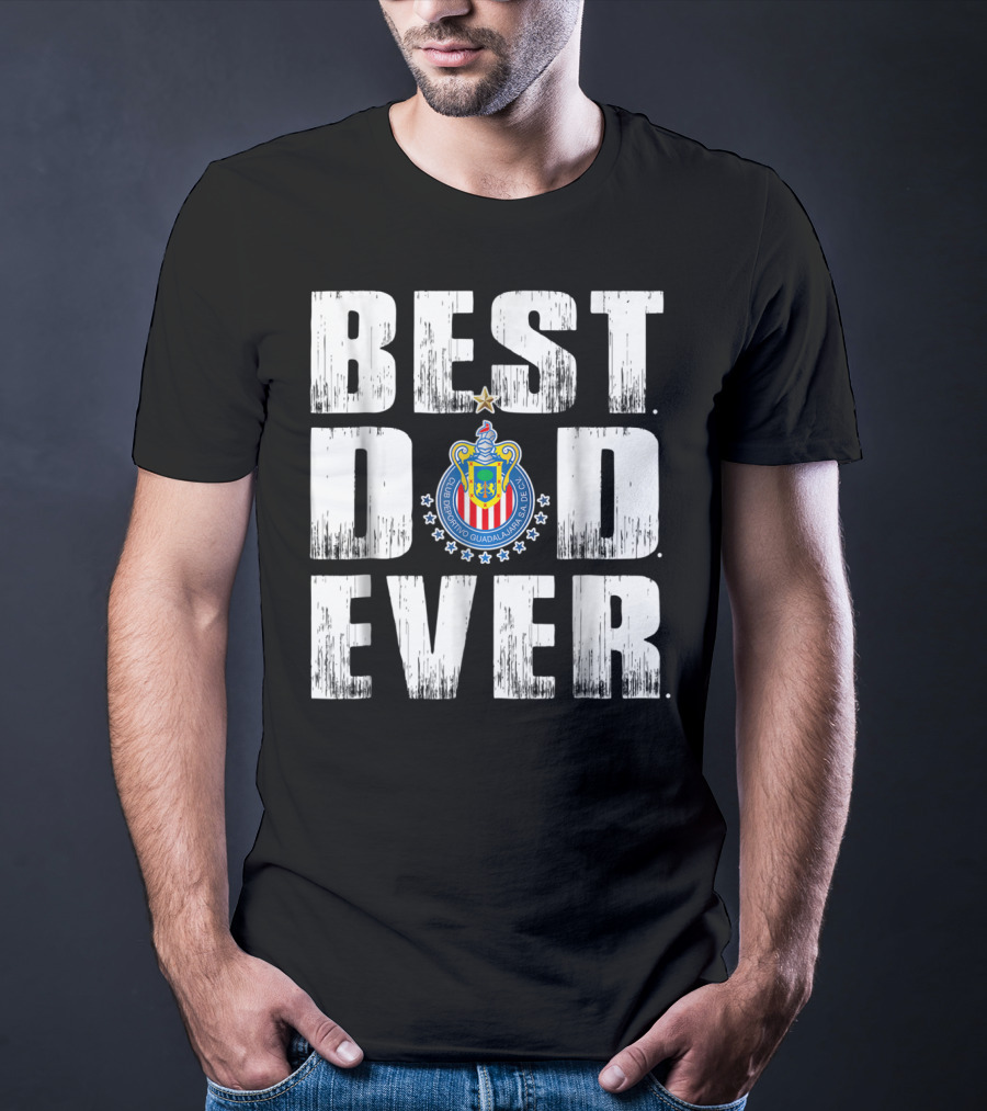 Best Dad Ever With Club Deportivo Guadalajara T-Shirt