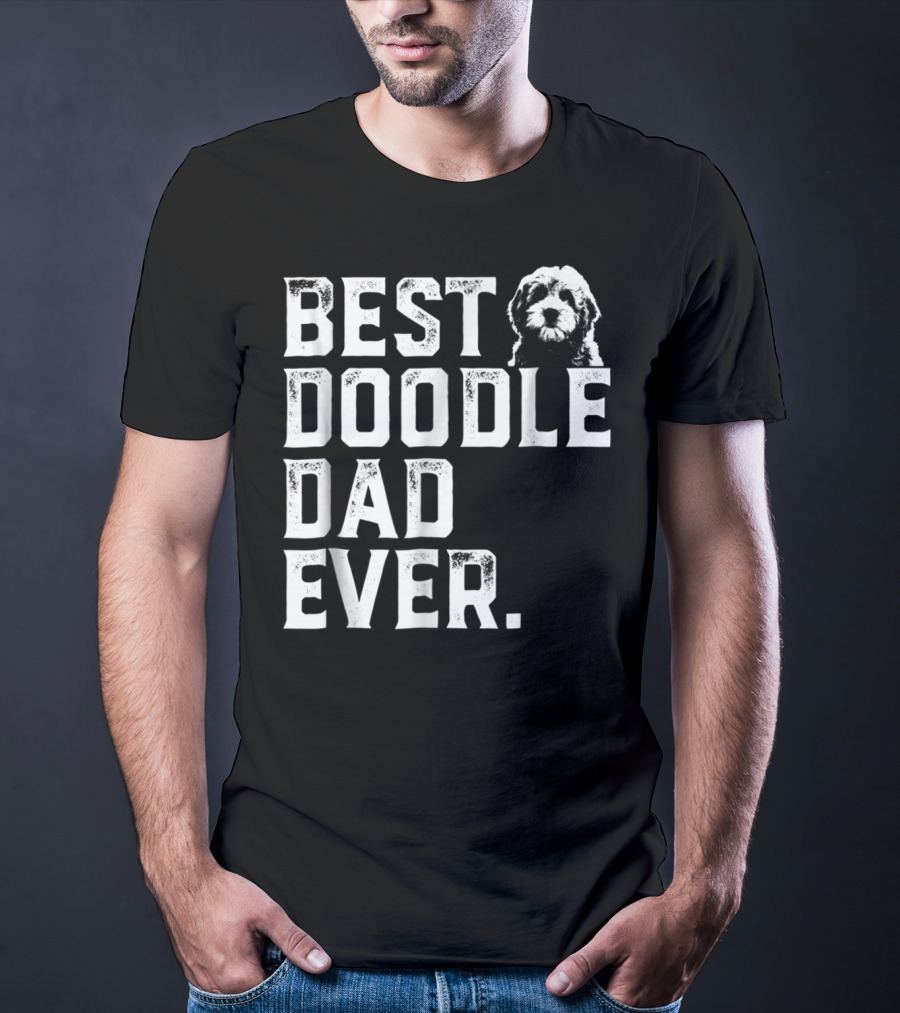 Best Doodle Dad Ever Dog T-Shirt