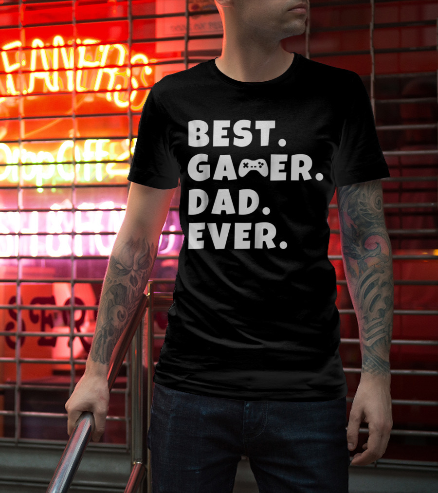 Best Gamer Dad Ever Video Game Controller Father T-Shirt