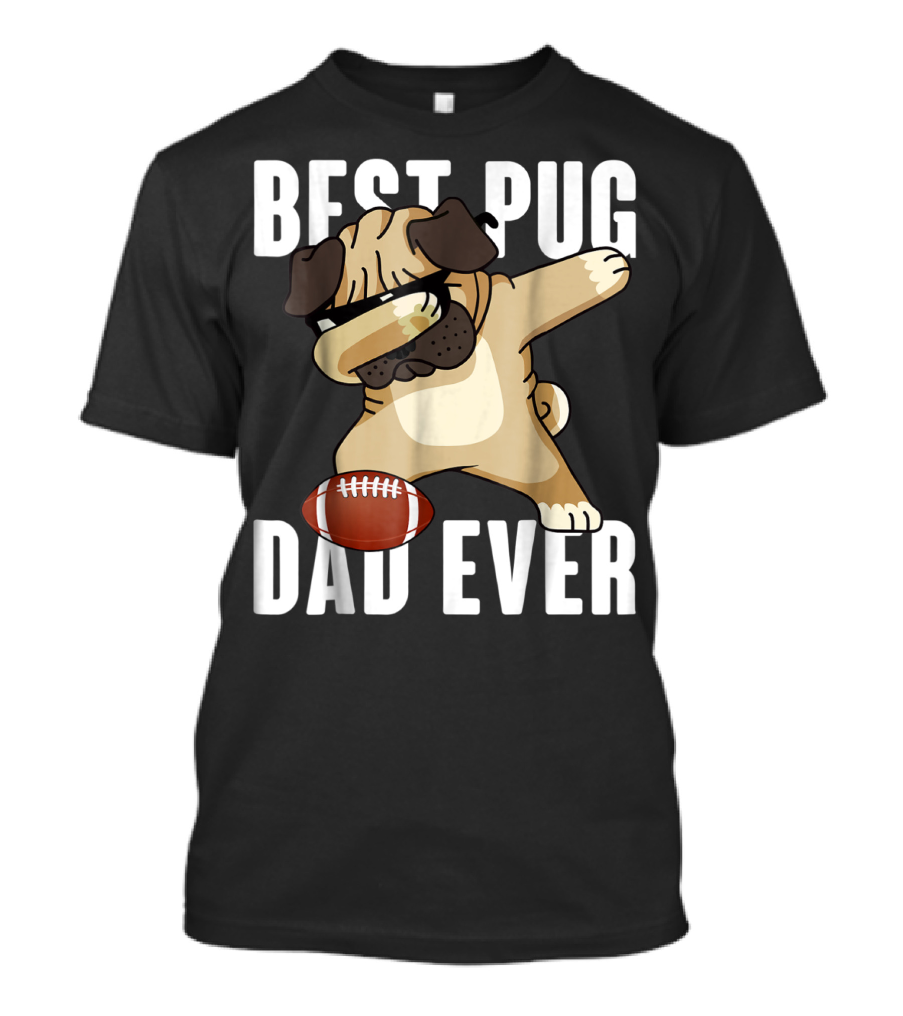 BEST PUG DAD EVER Dabbing Football Dog T-Shirt