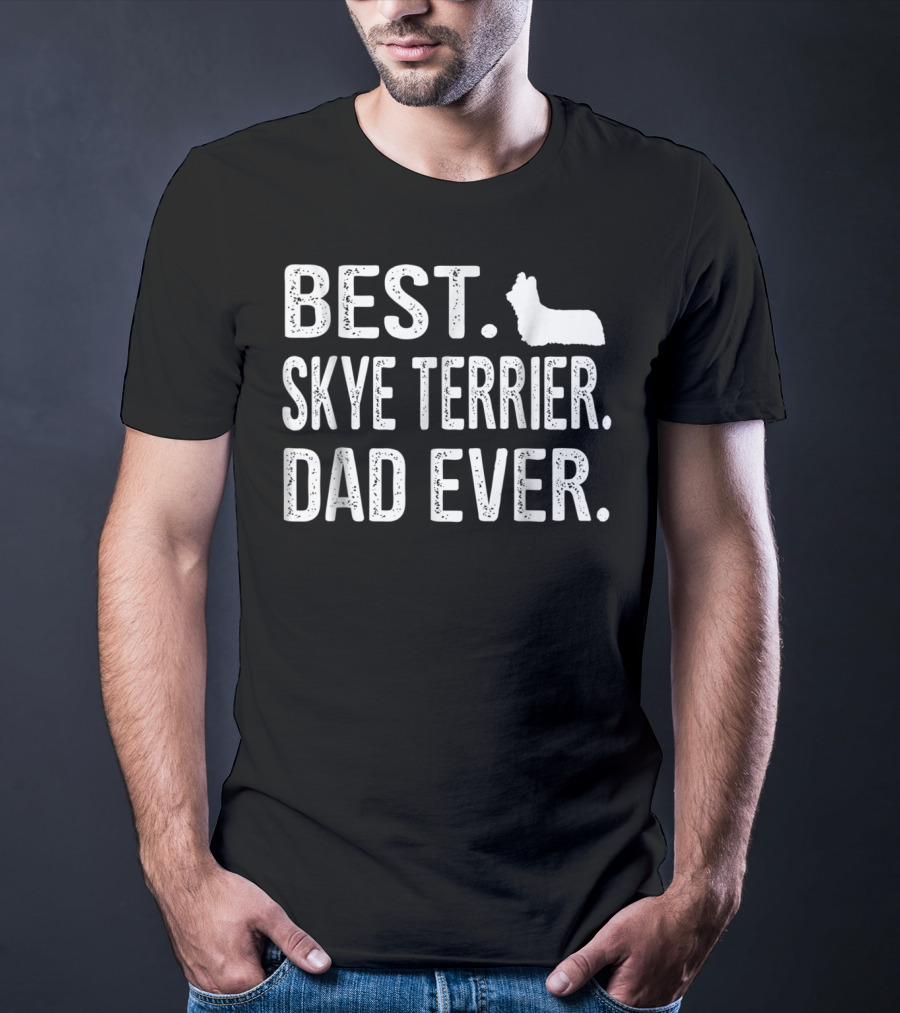 Best Skye Terrier Dad Ever T-Shirt