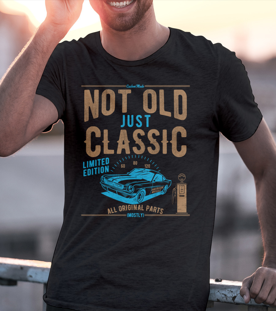 CustomMade Not Old Just Classic Car Dad Grandpa Birthday Christmas Fathers T-Shirt