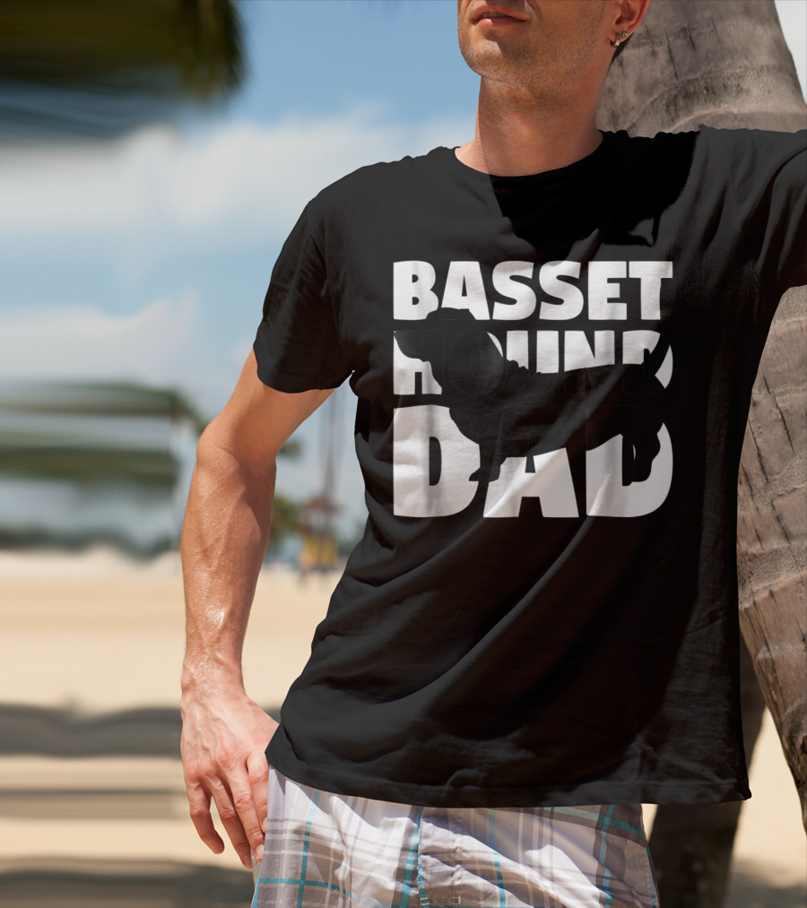 Basset Hound Dad Basset Hound Father Dog Dad T-Shirt
