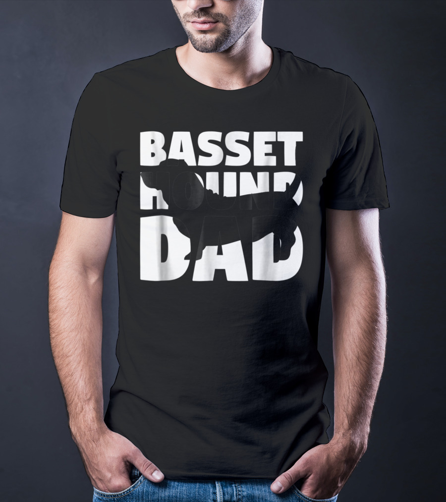 Basset Hound Dad Basset Hound Father Dog Dad T-Shirt