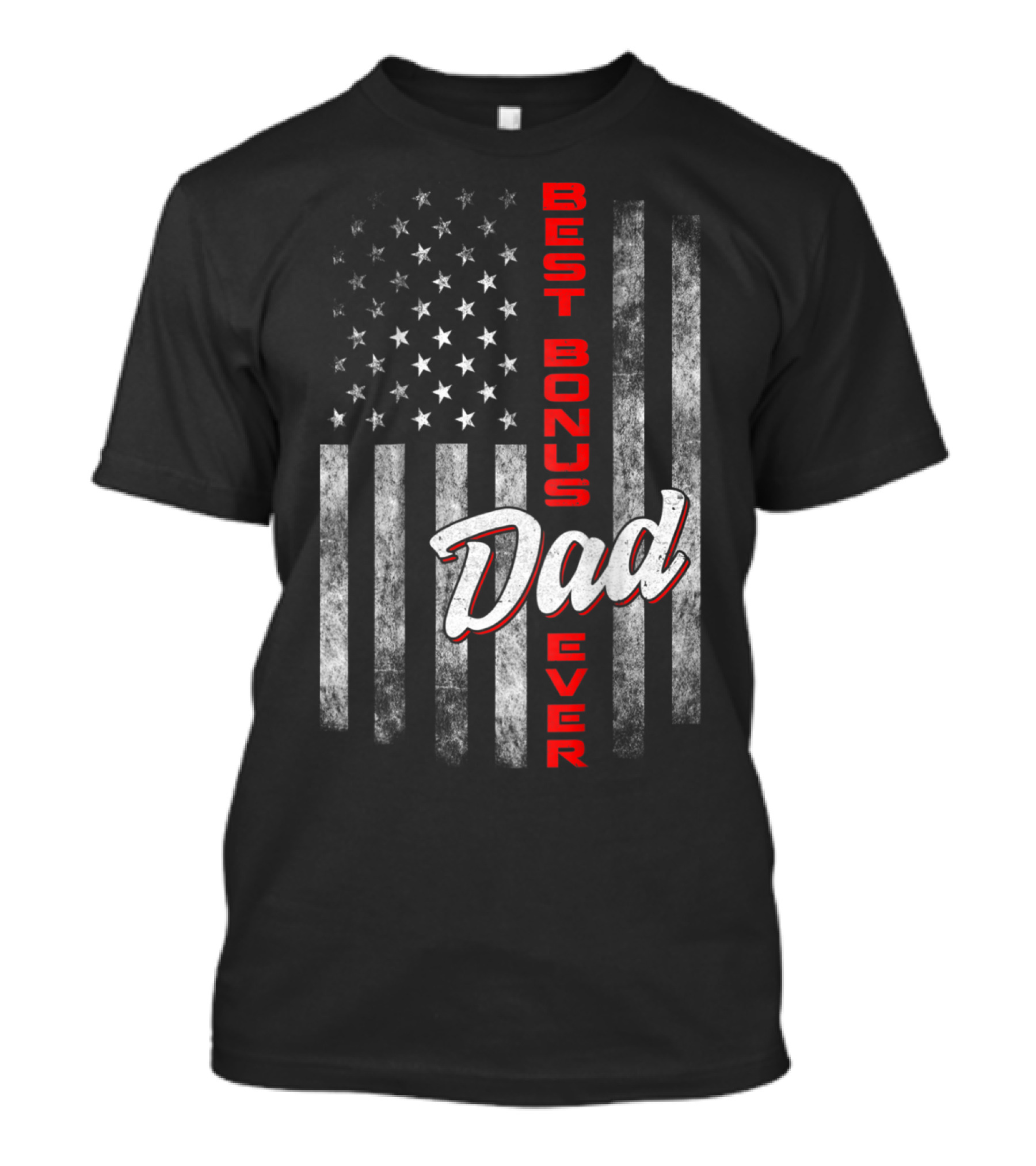 Best Bonus Dad Ever American Flag Fourth Of July Celebration 57 T-Shirt