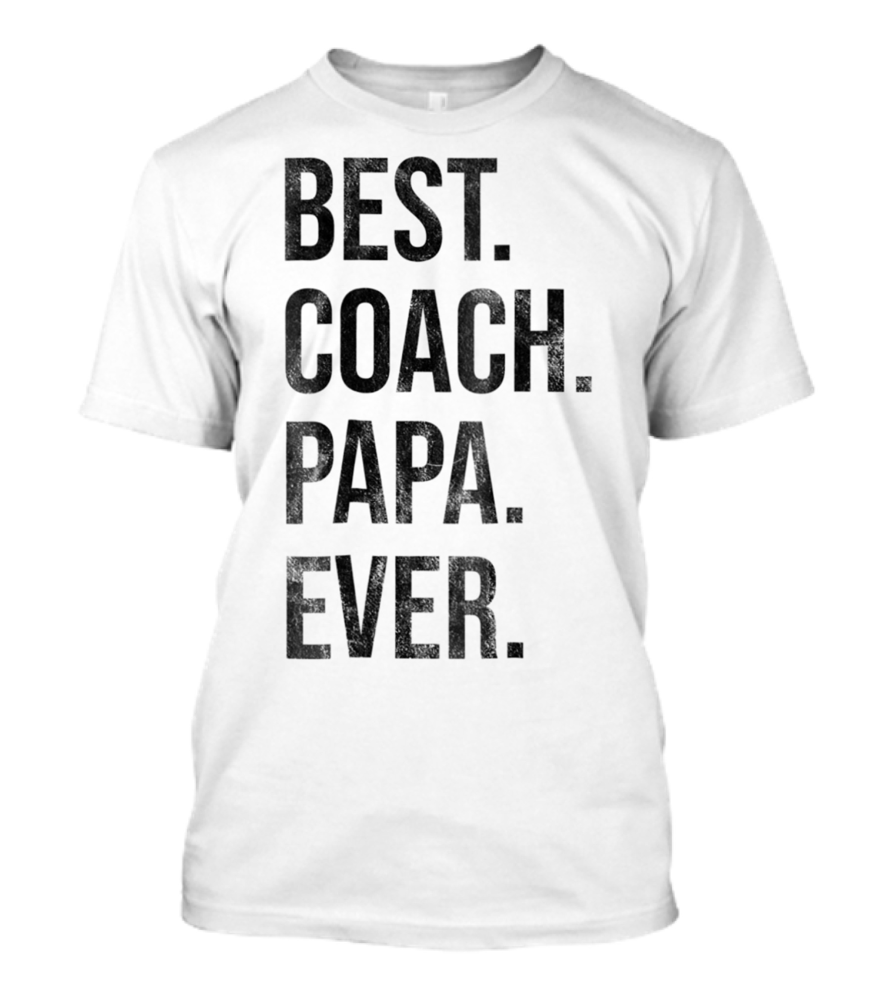 Best Coach Papa Ever T-Shirt