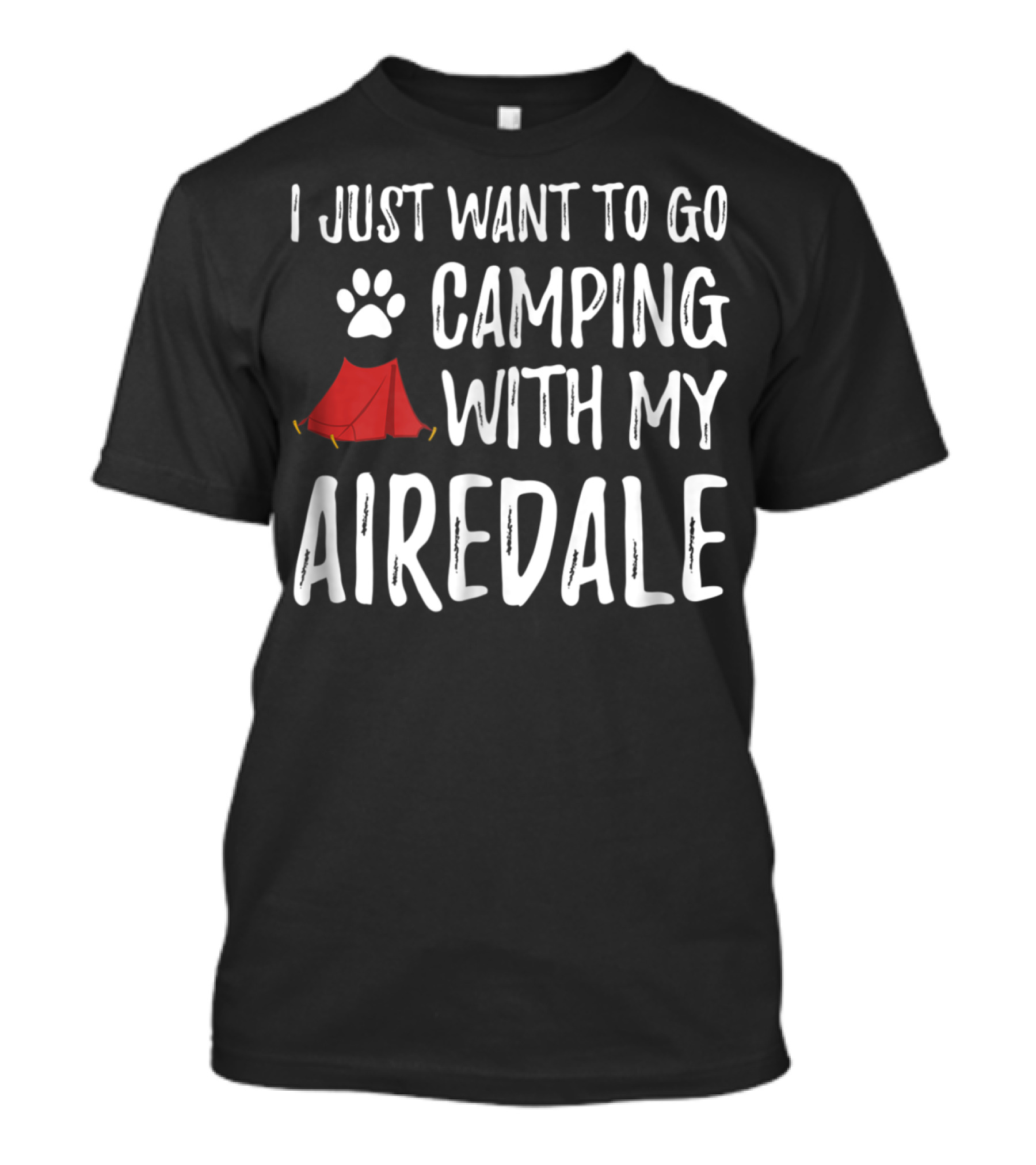 I Just Want To Go Camping With My Airedale Dog Camper Tent Paw Prints T-Shirt