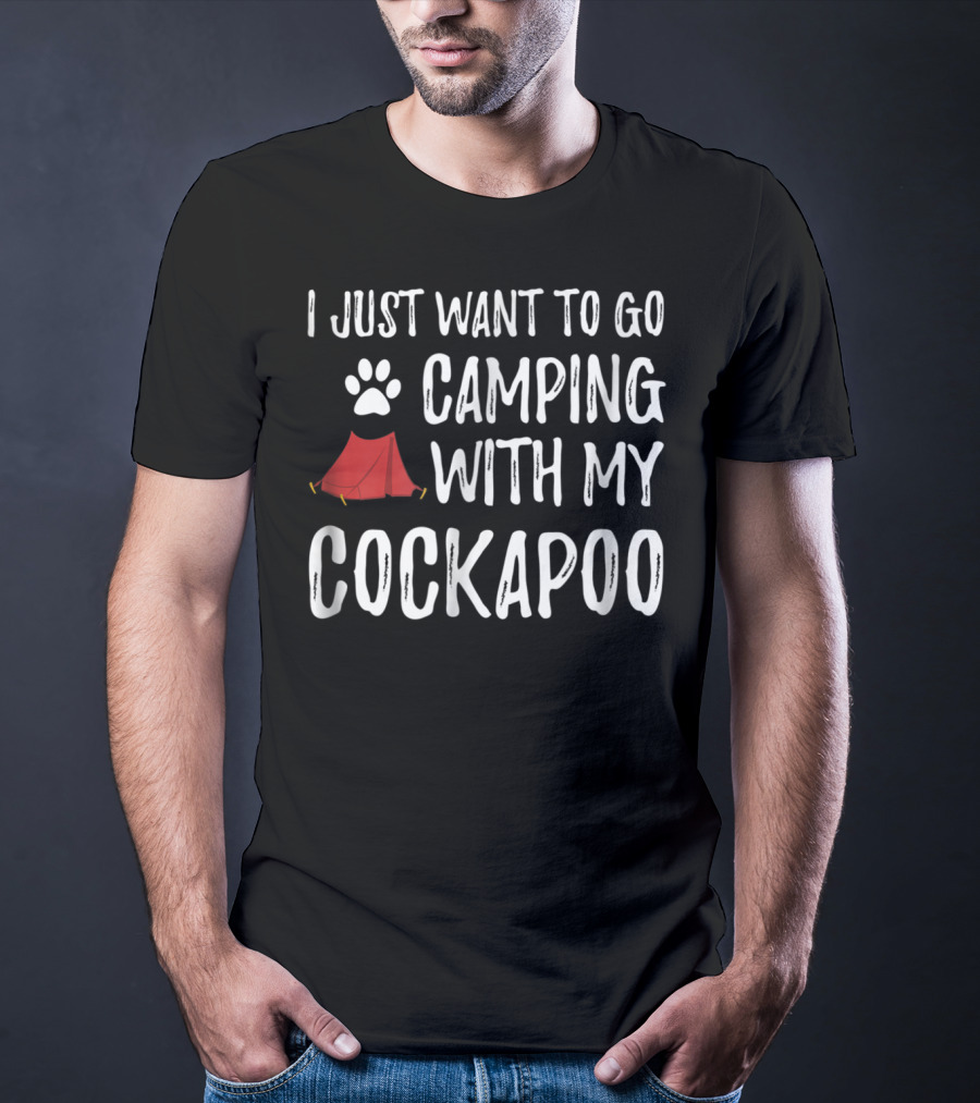 I Just Want To Go Camping With My Cockapoo Paw Tent T-Shirt