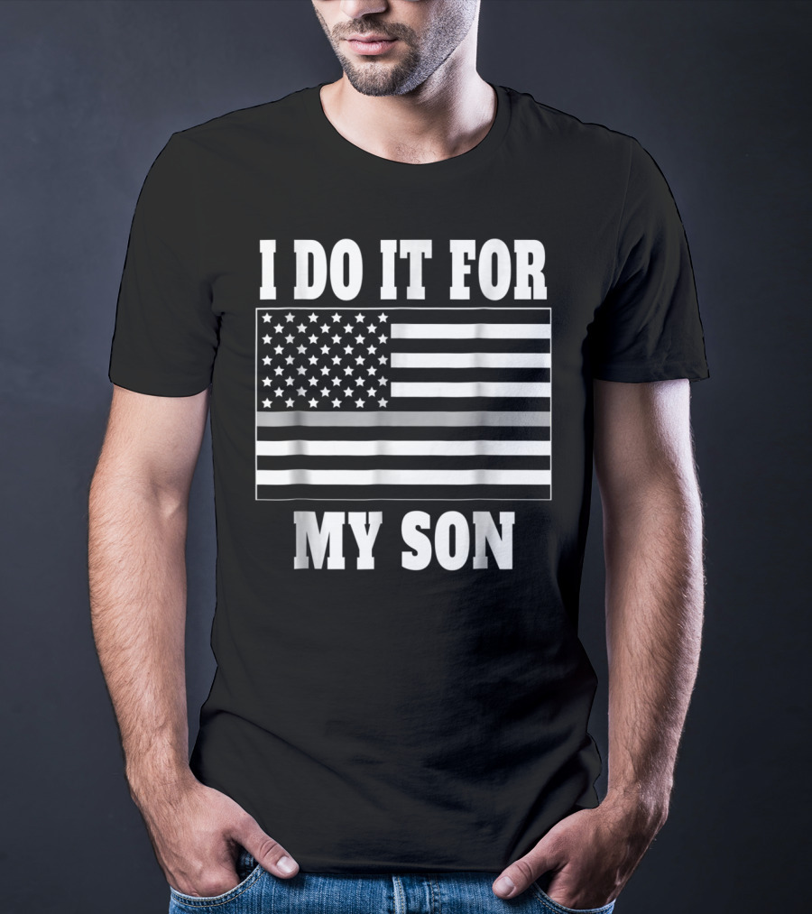 Corrections Officer Dad Thin Gray Line I Do It For My Son T-Shirt