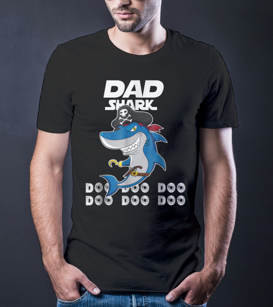 Dad Shark Doo Doo Doo Pirate Hook Adventure T-Shirt
