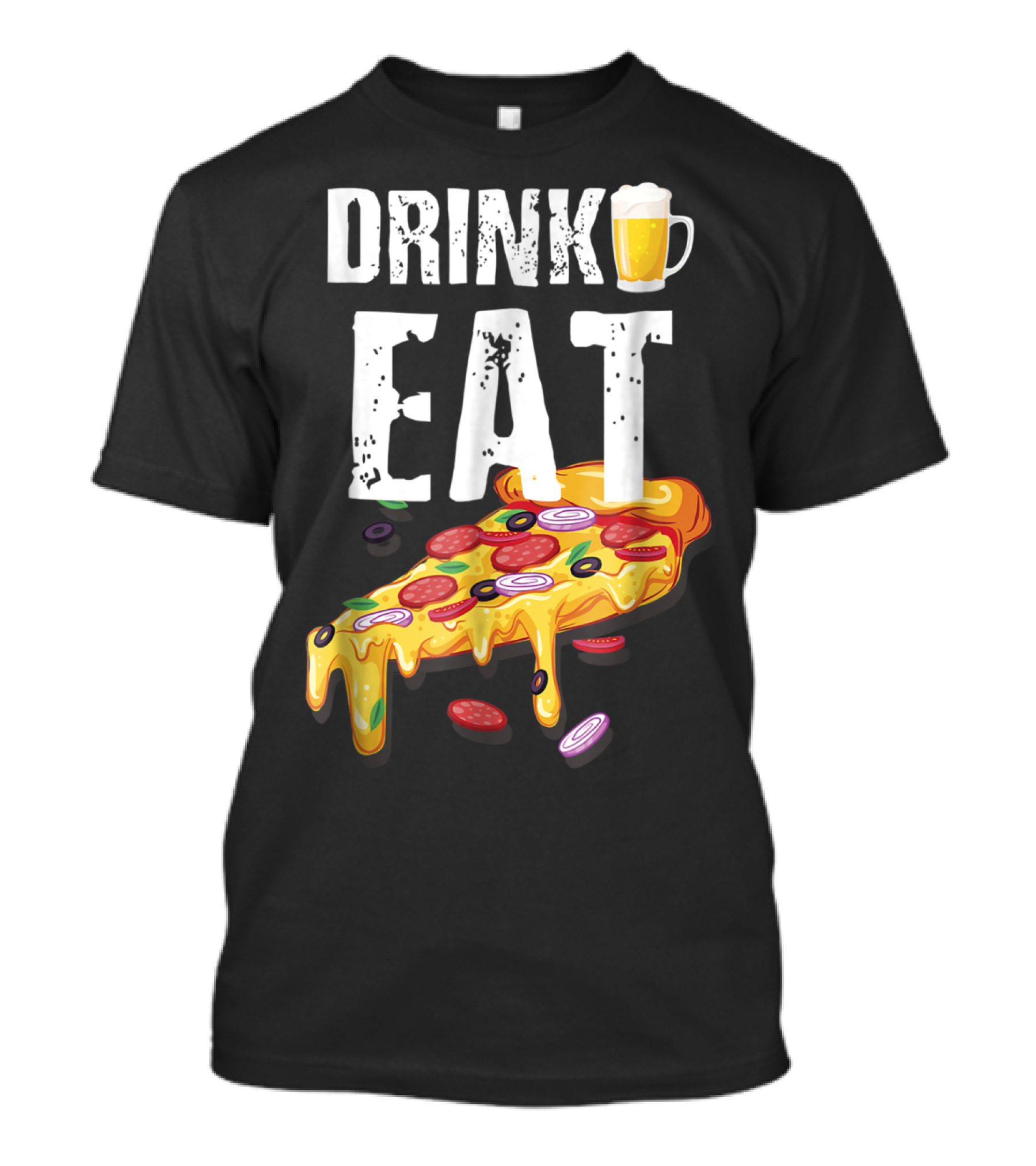 Drink Eat Beer Pizza Dad For Him T-Shirt