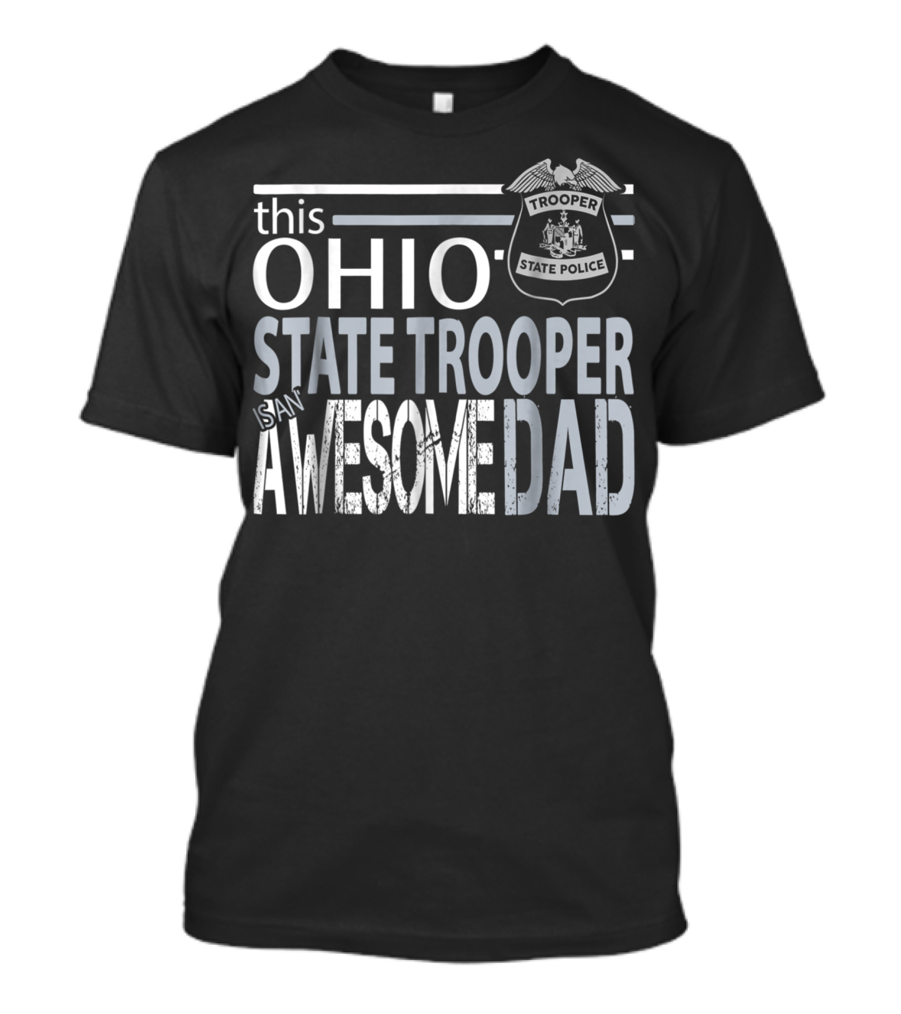Ohio State Trooper Is An Awesome Dad T-Shirt