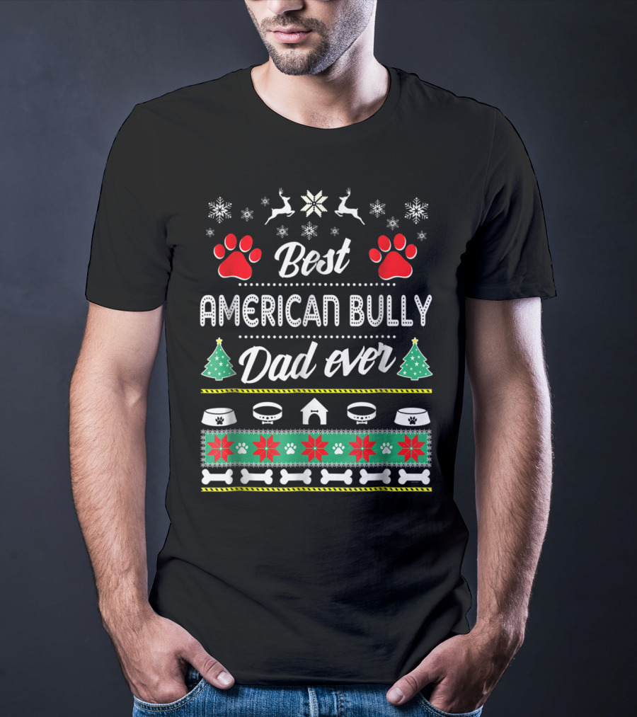 Best American Bully Dad Ever Christmas Holiday T-Shirt
