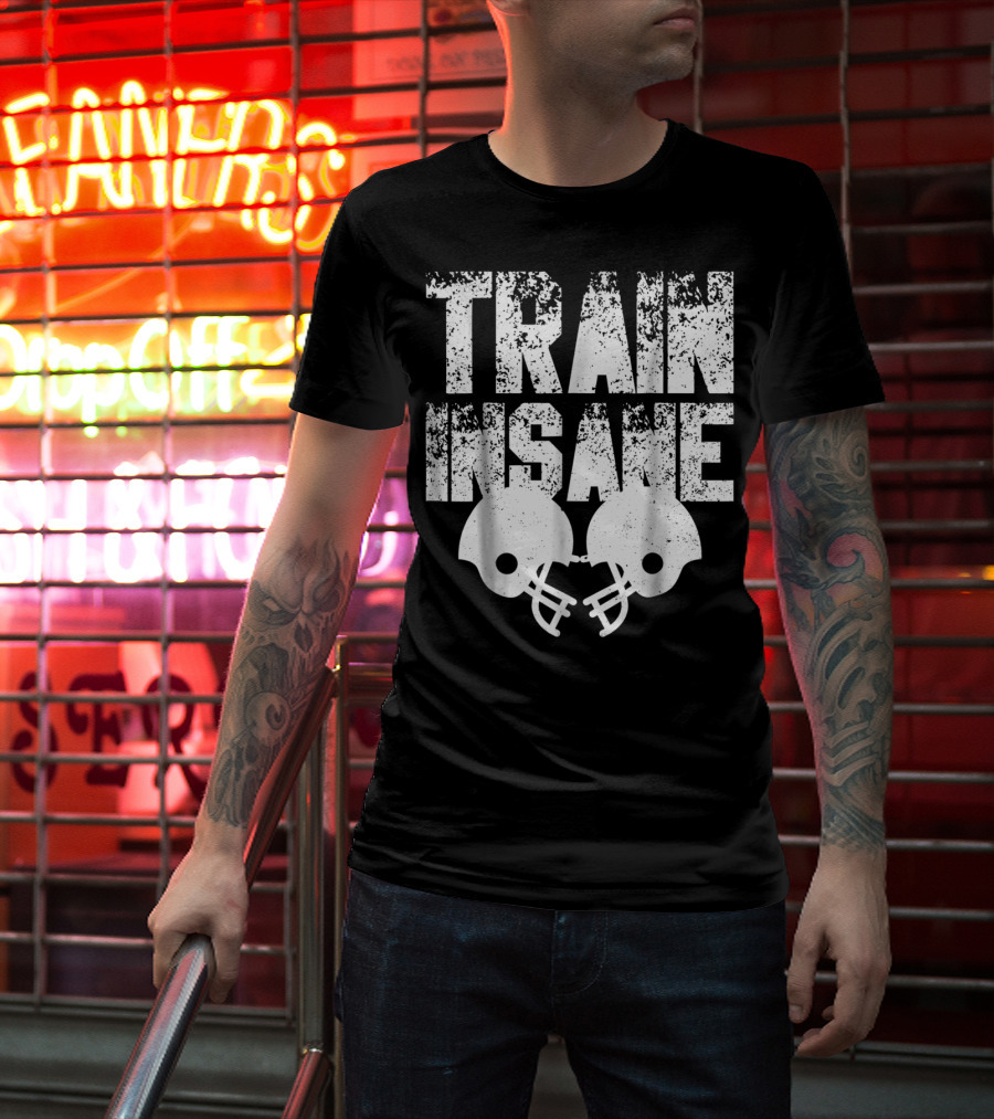 Train Insane American Football Helmet USA Team Sports Dad Fan Ball T-Shirt