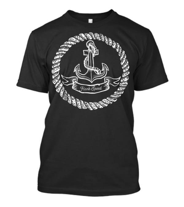 Flank Speed Anchor Idea For Sailor Dad And Brothers T-Shirt