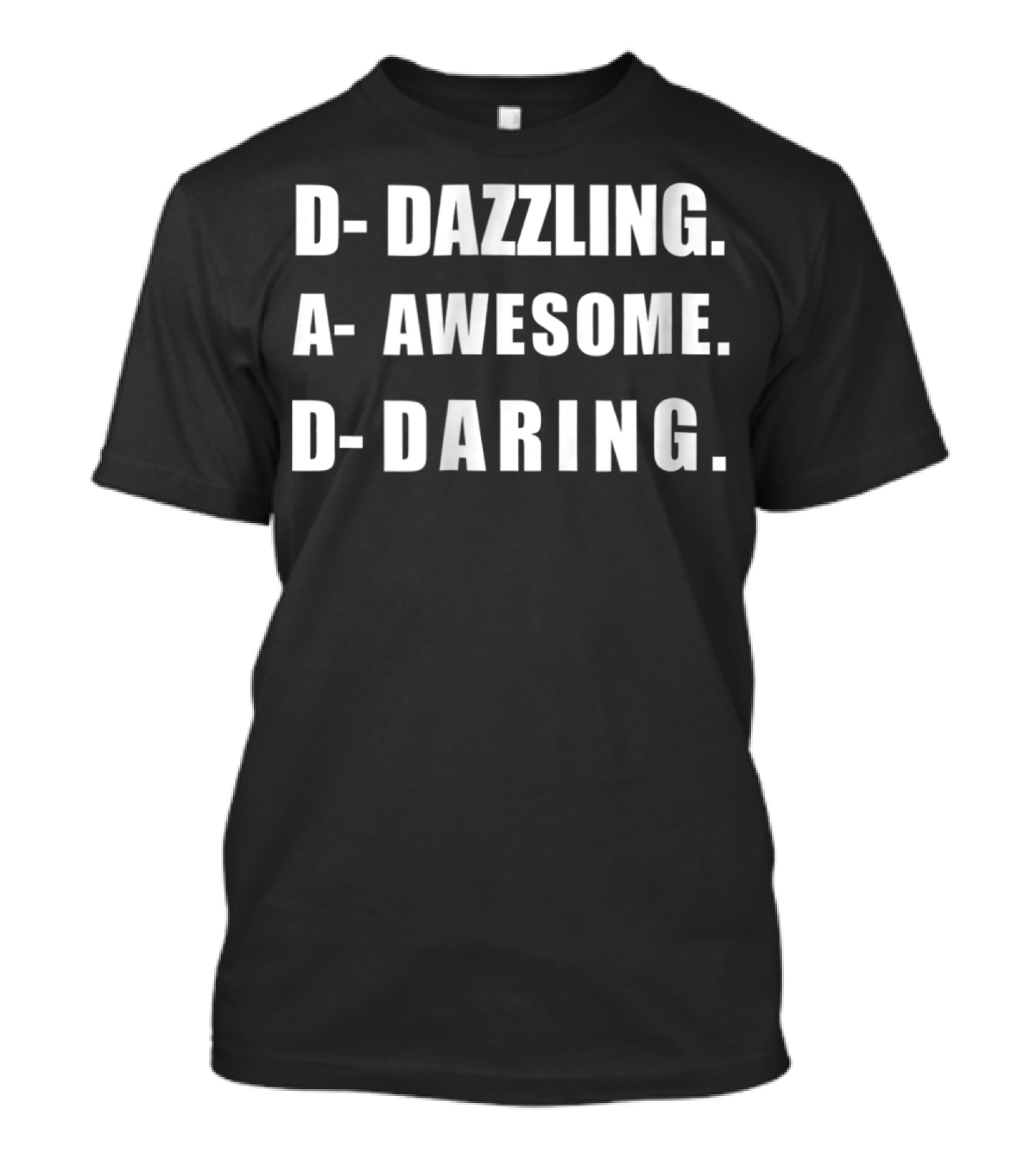 Dazzling Awesome Daring Dad T-Shirt