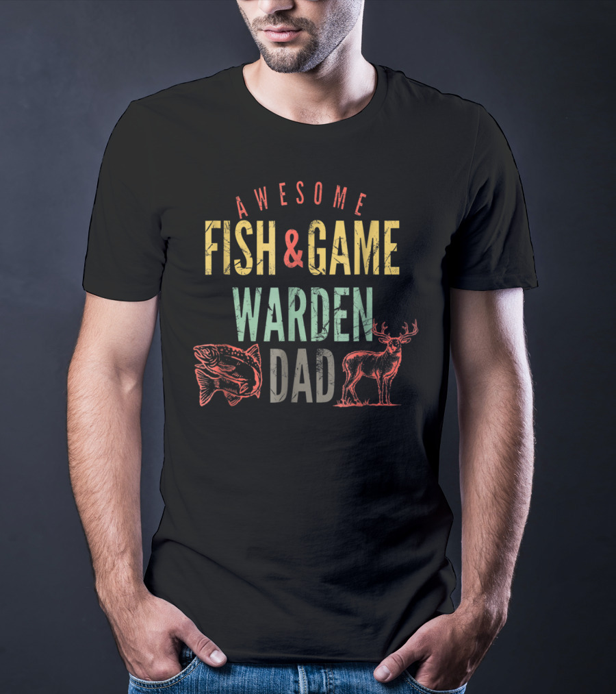 Awesome Fish And Game Warden Dad Fish And Deer T-Shirt