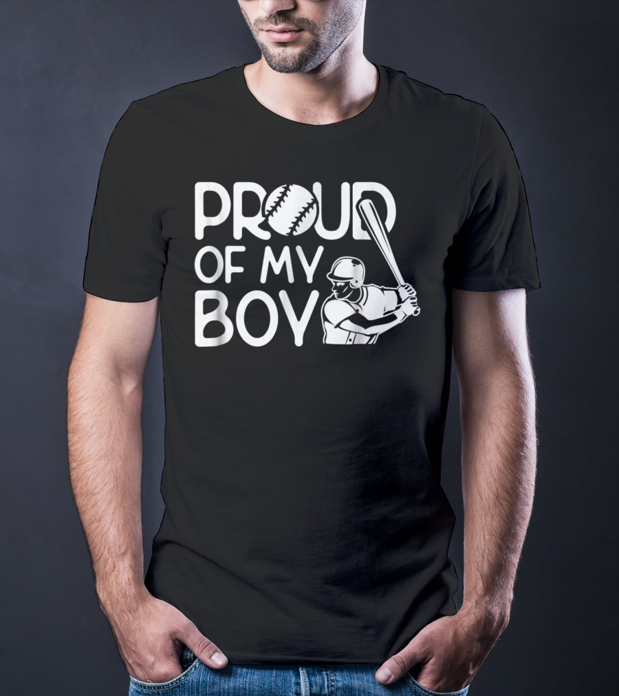 Proud Of My Boy Baseball Batter T-Shirt