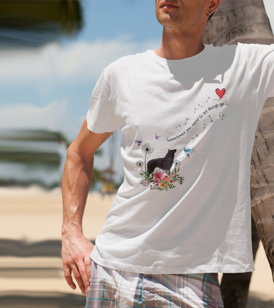 Belgian Sheepdog Kids80 Sometimes You Need To Let Things Go T-Shirt