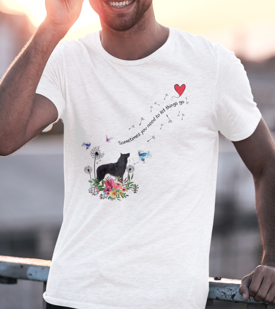 Belgian Sheepdog Kids80 Sometimes You Need To Let Things Go T-Shirt