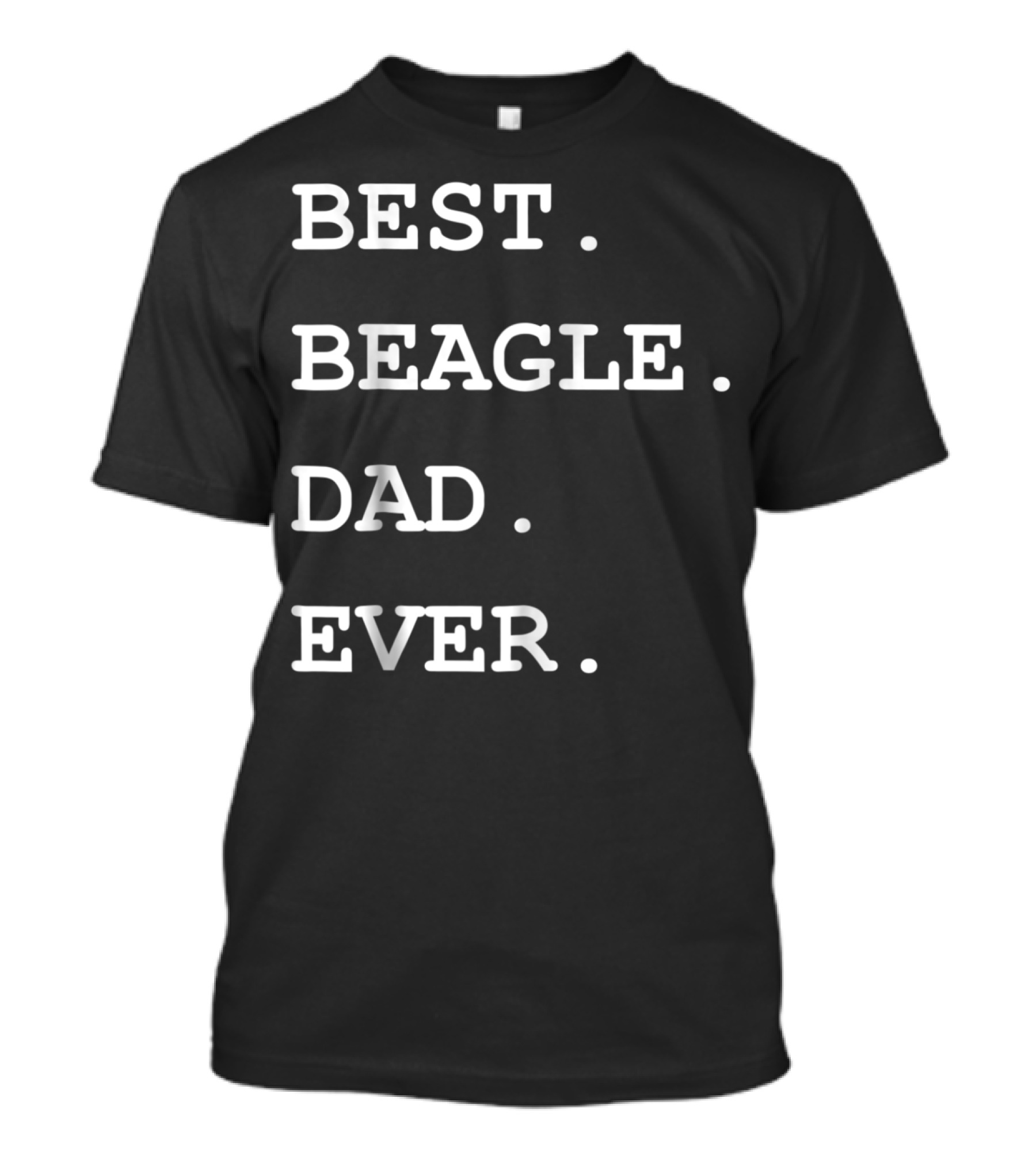 Best Beagle Dad Ever T-Shirt