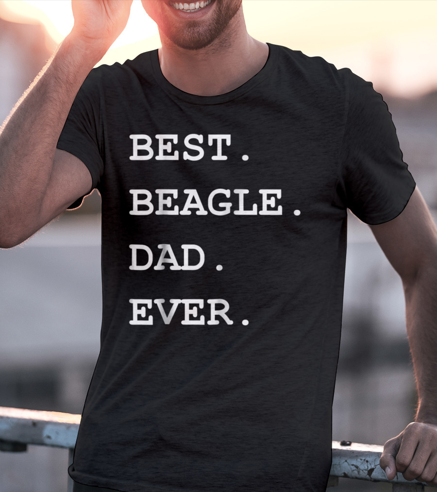 Best Beagle Dad Ever T-Shirt