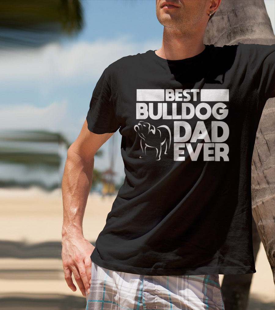 Best Bulldog Dad Ever Boys Frances American24 T-Shirt